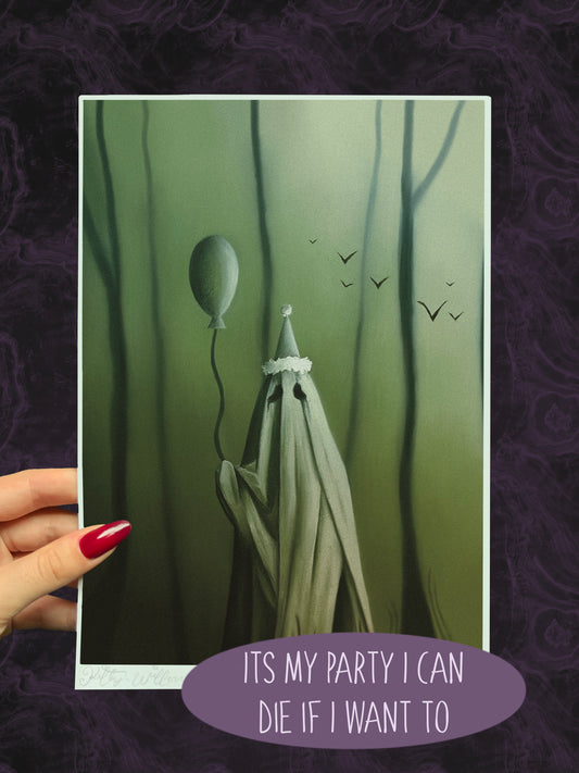 "It’s my party I can die if I want to" Oil Painting Art Print